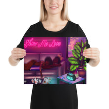 Load image into Gallery viewer, Show Me Love Poster