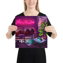 Load image into Gallery viewer, Show Me Love Poster
