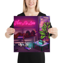 Load image into Gallery viewer, Show Me Love Poster