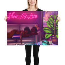 Load image into Gallery viewer, Show Me Love Poster
