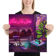 Load image into Gallery viewer, Show Me Love Poster